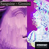 GEMINI (Original Mix) - Sanguine