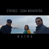 Naina - strings&Sona Mohapatra