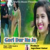 Gori Dur Na Ja (Nagpuri) - Bablu Nayak&Suman Gupta