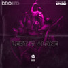 Left It Alone (Explicit) - Dboi Ltd&A2thaK