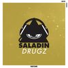 Drugz (Original Mix) - Saladin