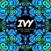 Leave Your Man at Home - Ivy