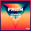 Prism - Laura Brehm&Summer Was Fun