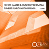 Sunrise (Carlos Adonis Remix) - Henry Caster&Hushrov Bhesania&Carlos Adonis