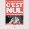 C'est Nul (Black Loops Remix) - Easy To Remember&Elia Perrone&Niro Perrone&Black Loops