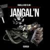 Jangal'n(feat. Omb Peezy, Lil Kayla & Fdolla) (Explicit) - Gwalla Boi Slim&Omb Peezy&Lil Kayla&Fdolla