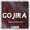 Gojira (Explicit) - DEREK&Kenny Jason