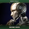 Bionic Man (Piano Mix, 24 Bit Remastered) - Many Polly