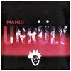 Unruly (Explicit) - Mahdi