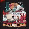 All This Time (Explicit) - 60 East&ARIANO