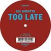 Too Late (Alternative Version) - Gui Boratto