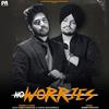 No Worries - Sidhu Moose Wala&Raja Game Changerz