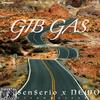 GIB GAS(feat. NEMO) (Explicit) - SenSerio&NEMO