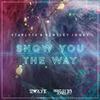 Show You the Way - Starlyte&Bentley Jones