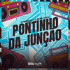 Pontinho da Junção (Explicit) - Cadu DJ&DJ Guh mdk&Mc Neguinho da V.A&Rafael atanazio correa