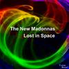 Lost In Space (Original) - The New Madonnas