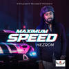 Maximum Speed - Hezron