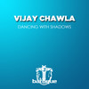 Not Yet Named - Vijay Chawla