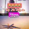 Plane Cruise - DJ Yk Mule