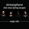 Atmosphere(The Most Daring Escape) - Sparrow