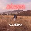 Bésame - Alex Riva