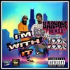 I'm With It (Explicit) - Barnone The M.O.D.&Boon Goon