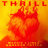 Thrill - Maddix&Linka&Gregor Potter