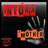 Mother (Original Mix) - InToXx