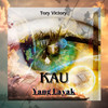 Kau Yang Layak - Tory Victory