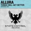 Things Will Get Better (Original Mix) - AllurA