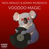 Voodoo Magic (Original Mix) - Kenny Murdoch&Nick Henley