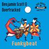 Funkybeat - Benjamin Scott&Overtracked