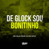 De Glock Sou Bonitinho (Explicit) - mc cajá&DJ Rn Ofcc