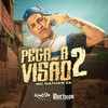 Pega a Visão 2 (Explicit) - Mc Nathan ZK&Nathan Santos Dos Reis