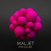 Pressure (Original Mix) - Maljet