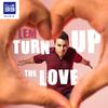 Turn Up the Love (Radio Edit) - Lem