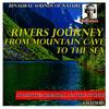 Binaural Sounds of Nature: Rivers Journey from Mountain Cave to Sea(90 Minutes: Binaural Nature Sounds) - Amadeus