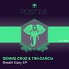 Breath Easy (Original Mix) - Dennis Cruz&Tini Garcia