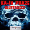 Blutrausch (Original Mix) - Ka-In Phaze