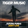 Dont Live (Dub Mix) - Future Punks