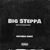 Big Steppa (Explicit) - DopeBoi Duke