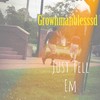 Just Tell Em - Grownmanblesssd