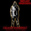 Last Spartans (Explicit) - Legacy Da Great&Juke Drastik