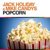 Popcorn (Radio Edit) - Jack Holiday&Mike Candys