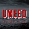 Umeed - Shokey&prodmaarij