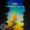 i love when you look at me - ETH&CHG&Ethan Mings