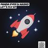Let's Fly - Panda Eyes&Nasko