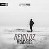 Memories - Rewildz&Dirty Workz