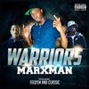 Warriors(feat. Feed'Em & Classic) - Marxman&Feed'em&Classic