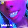 BOSS UP (Explicit) - Robustt&Arona Mane